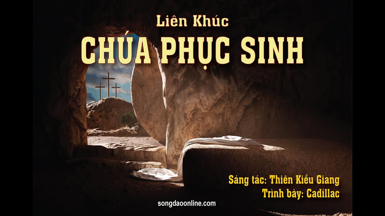 Liên Khúc CHÚA PHỤC SINH - Ca Khúc TKG