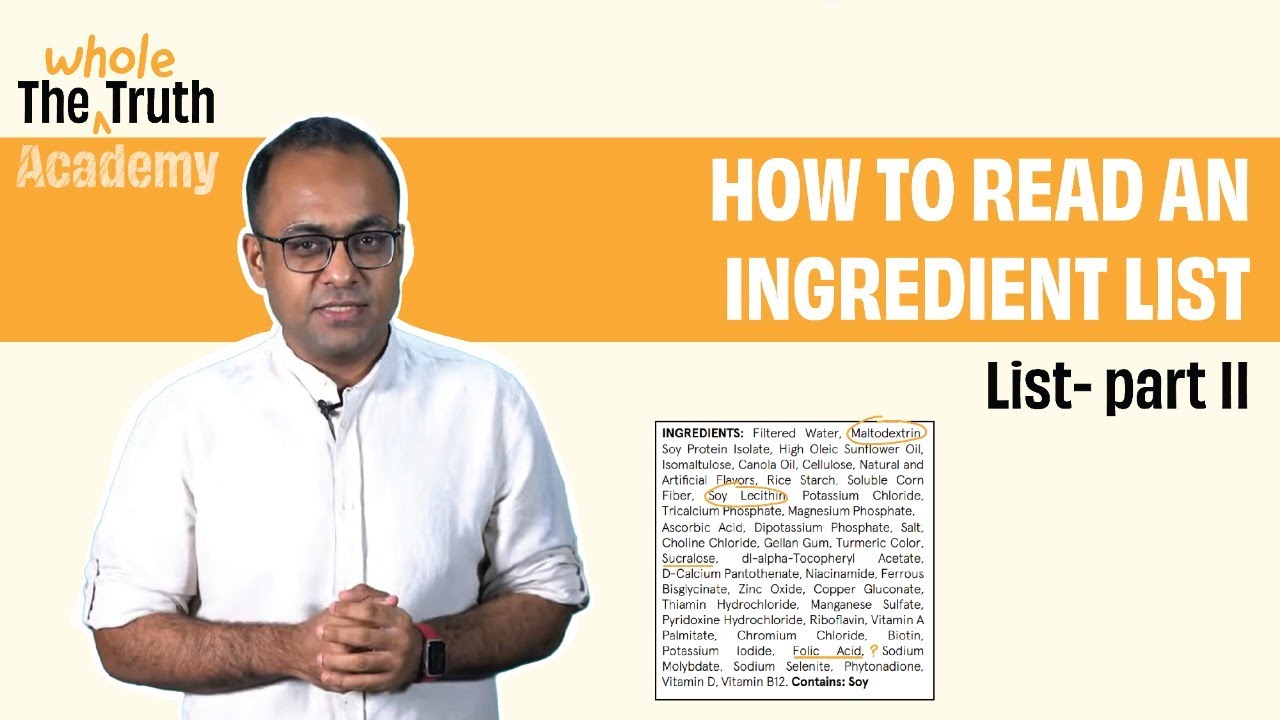 How to Read Ingredient Lists | Part 2/2 | The Whole Truth Academy