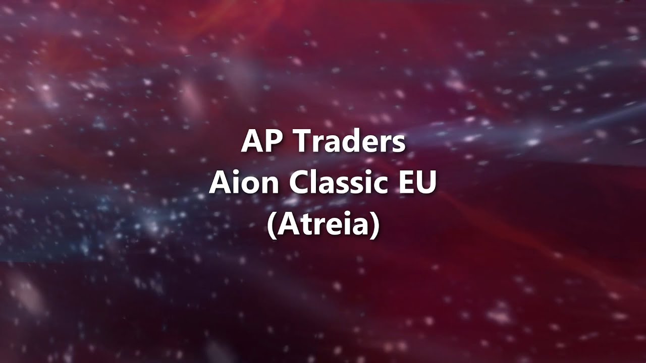 AP Traders of Aion Classic EU (Atreia) - June 2023