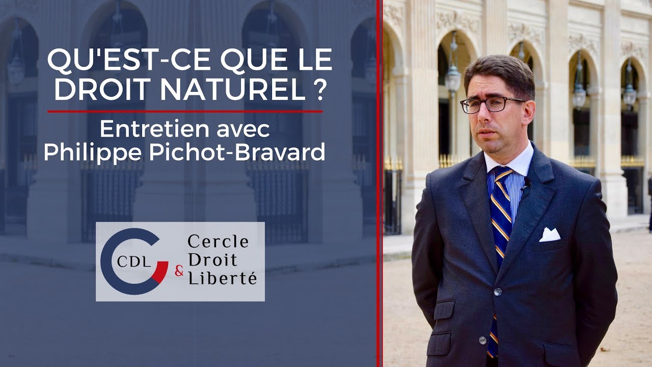 Qu'est ce que le droit naturel ? avec Philippe Pichot-Bravard
