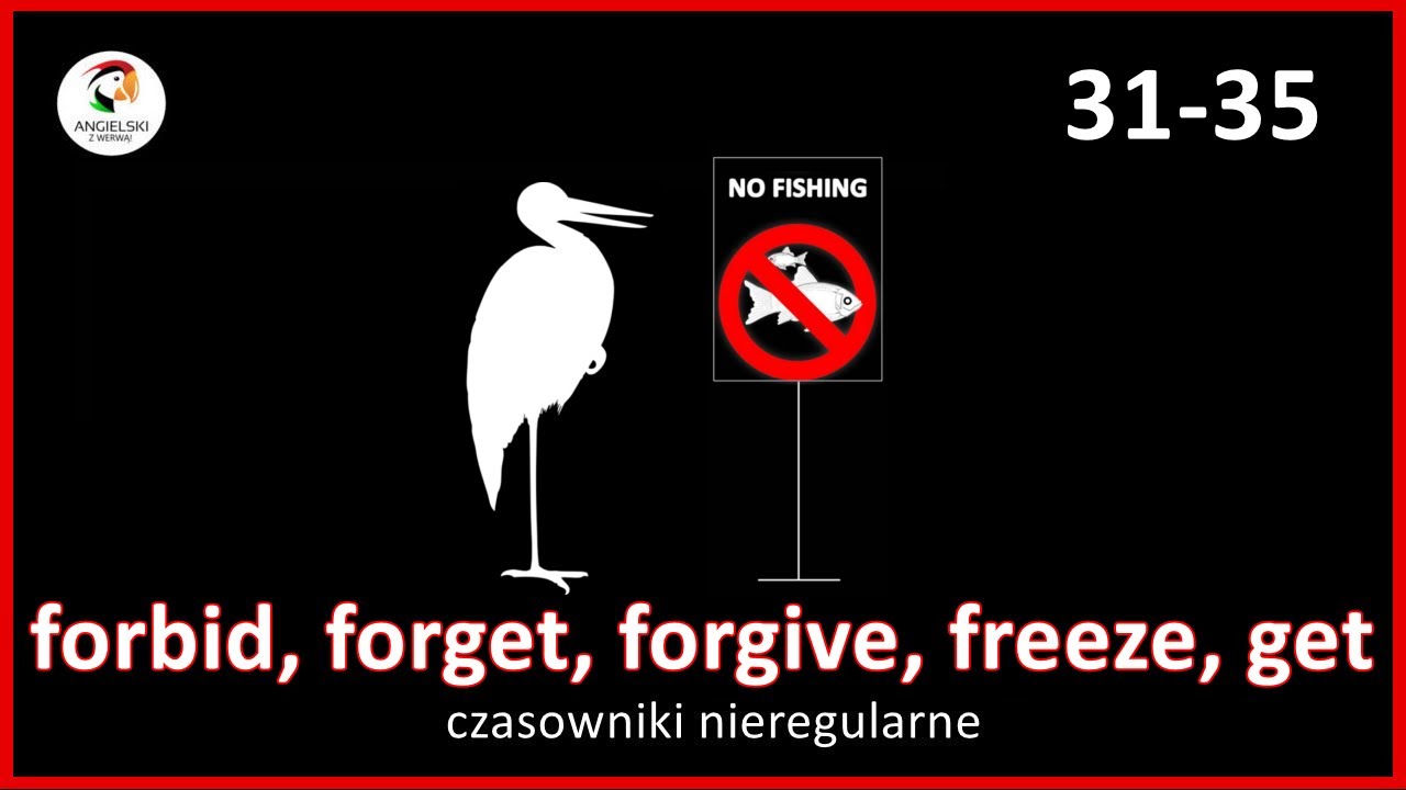 czasowniki nieregularne | forbid, forget, forgive, freeze, get | #31-35 | angielskizwerwa.pl