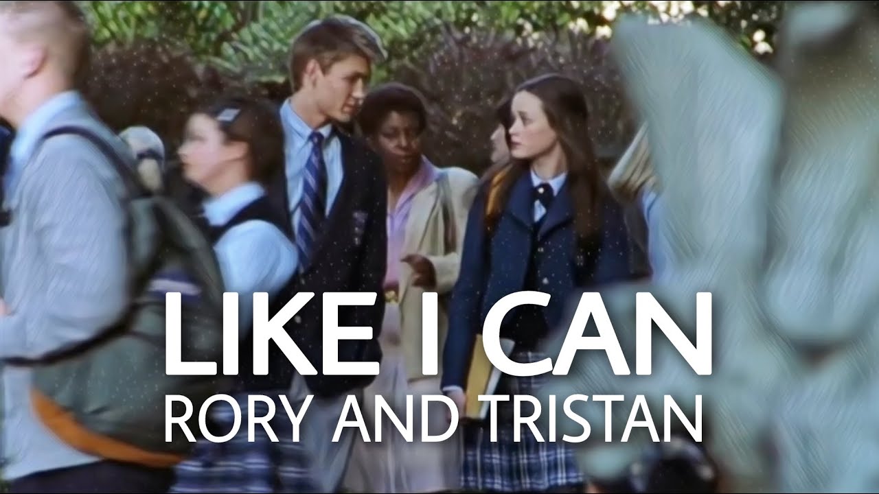 Rory and Tristan | Like I Can [Gilmore Girls]