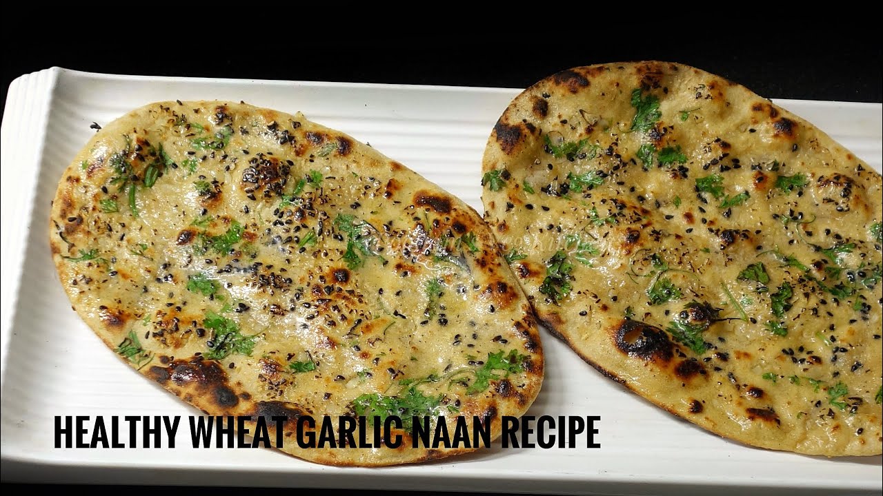 गेहूं का तंदूरी गार्लिक नान तवे में | Healthy Tawa Wheat Tandoori Garlic Naan Recipe | Garlic Naan