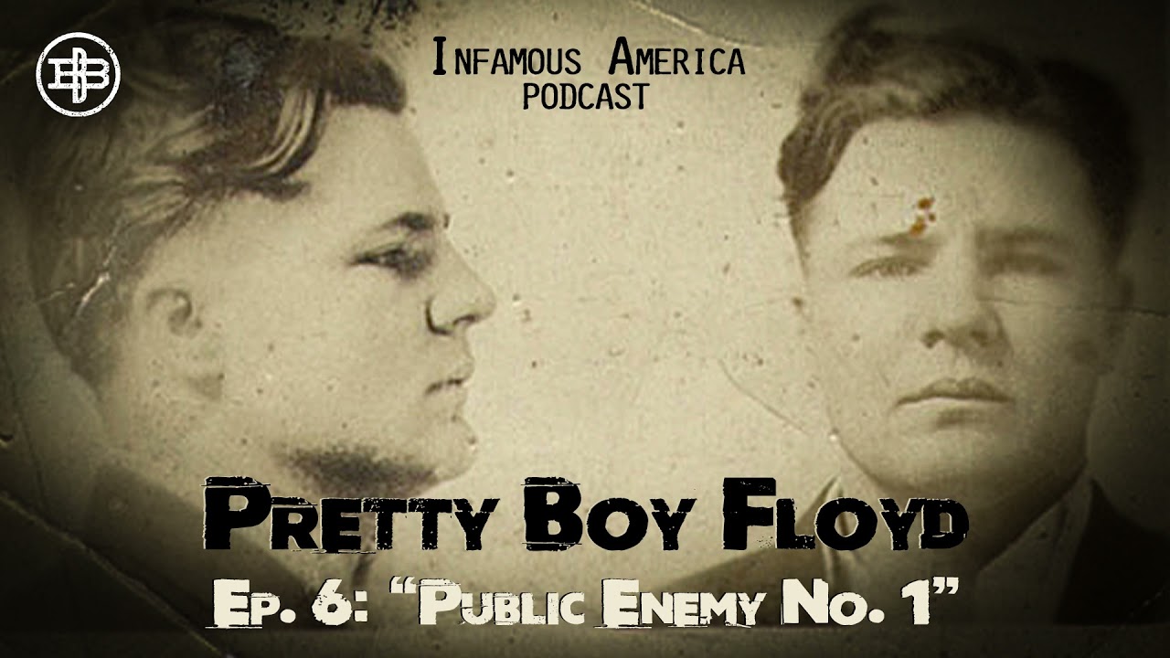 INFAMOUS AMERICA | Pretty Boy Floyd Ep6 — “Public Enemy No. 1”