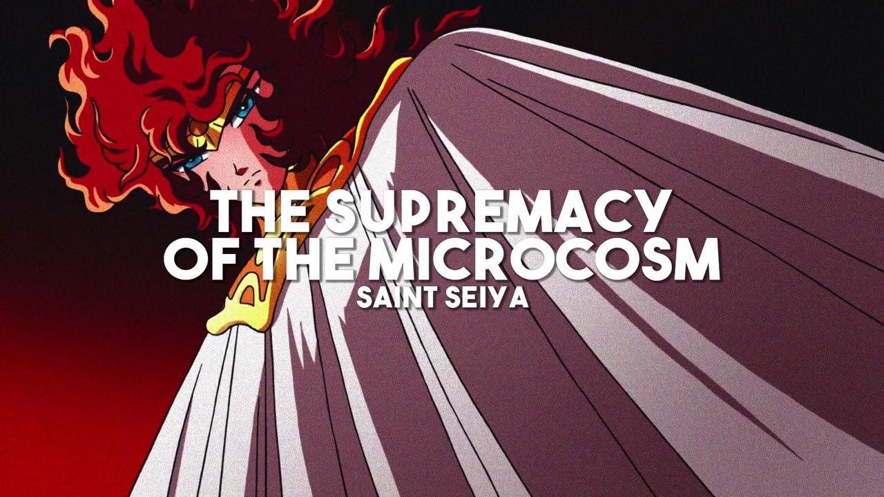 The Supremacy of the Microcosm - Saint Seiya (slowed + reverb)