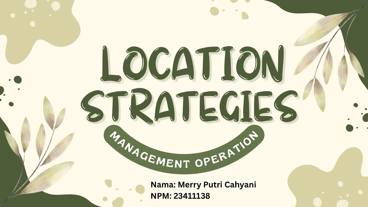 Location Strategies || Management Operation