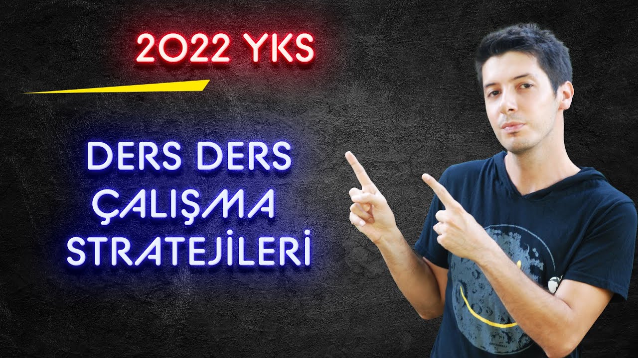 2022 YKS - Sınavı Tanı. Ders Ders Çalışma Stratejileri ve Bazı Tavsiyeler. Akıllı Çalış !