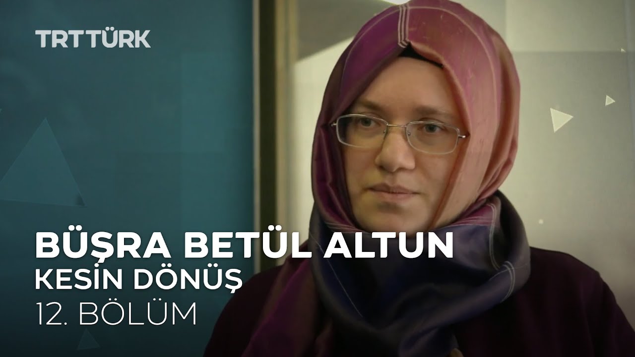 Büşra Betül Altun l Kesin Dönüş - 12. Bölüm