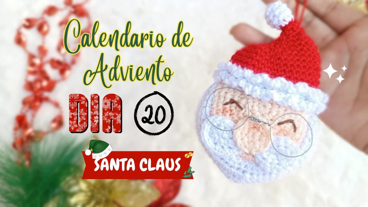 SANTA CLAUS O PAPÁ NOEL 🎄 DIA 20 | Calendario de Adviento🎄 - Adornos de navidad tejidos a crochet