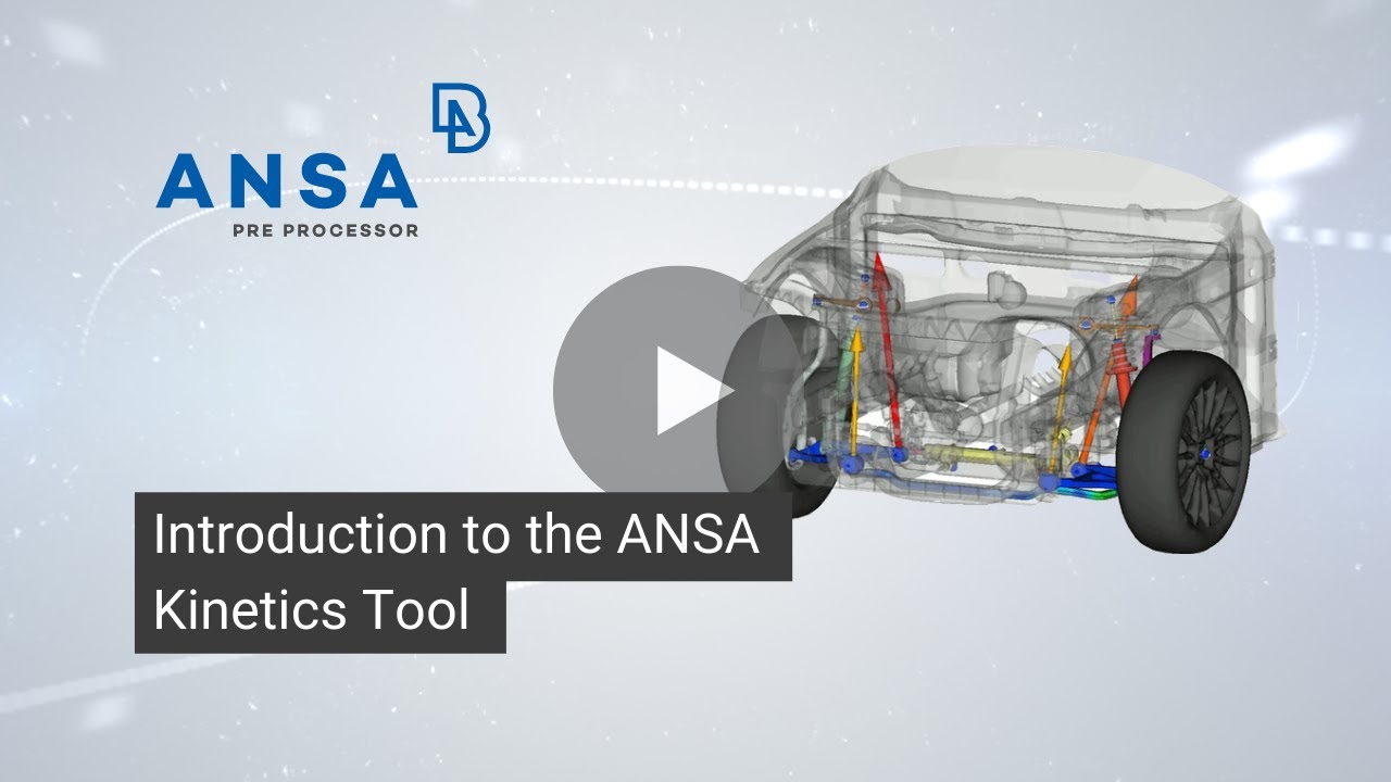 Introduction to the ANSA KINETICS Tool