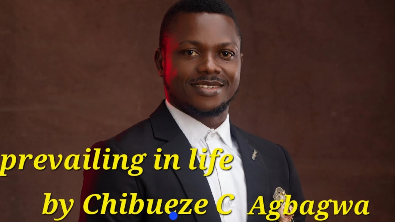 Prevailing in life by the Holy Ghost=Chibueze C Agbagwa 