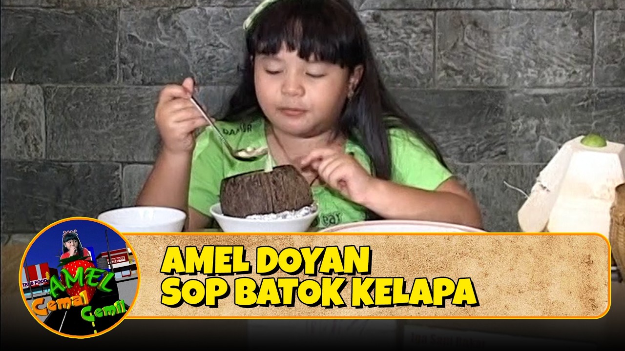 Amel Doyan Sop Batok Kelapa | Amel Cemal Cemil
