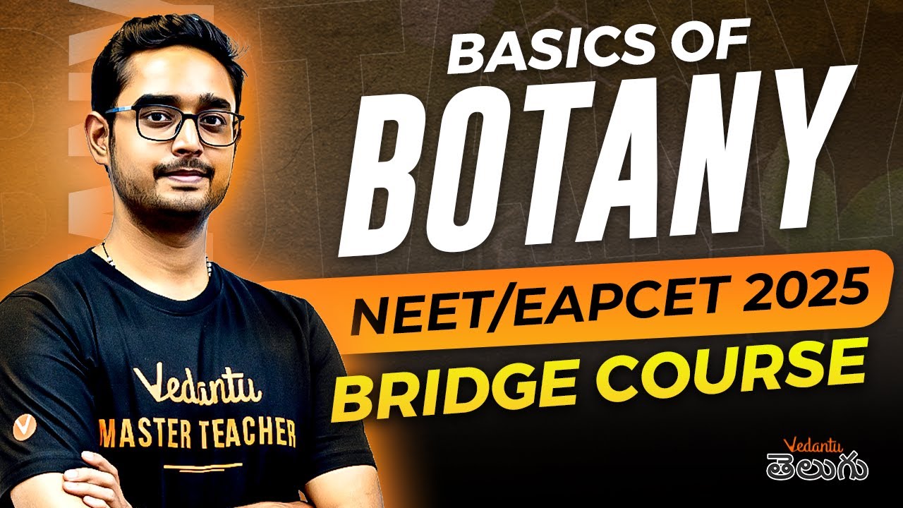 Basics of Botany | Bridge Course for EAPCET & NEET 2025 | BiPC | AP & TS | Ajay Sir | Vedantu Telugu