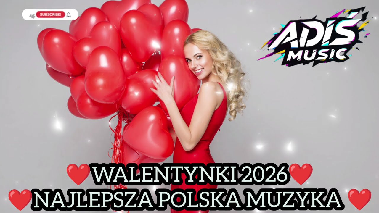 ❤️WALENTYNKI 2026❤️ NAJLEPSZE POLSKIE NUTKI W REMIXACH🌹POLSKIE HITY🌹DISCO POLO DANCE MIX🥰ADIŚ MUSIC🥰