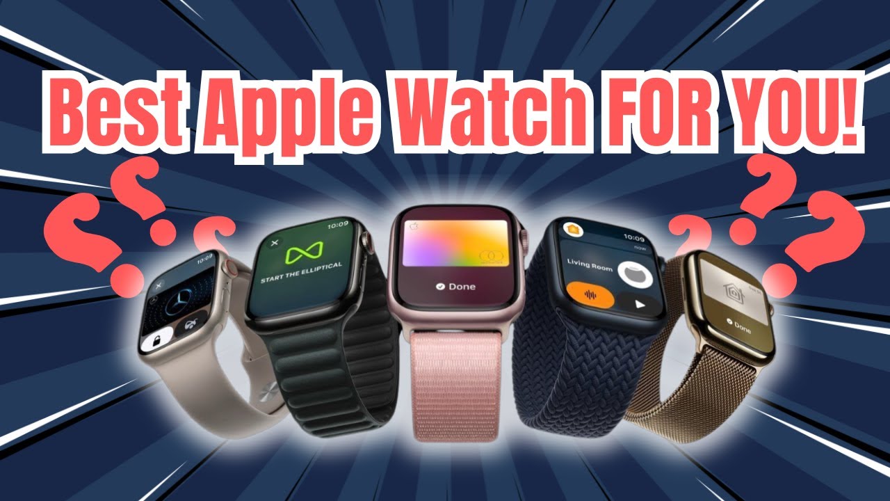 Which Apple Watch Should You Buy In 2025? (Ultimate Guide)