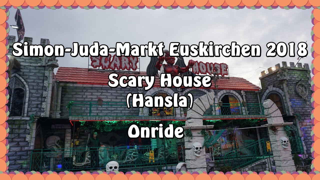 Simon-Juda-Markt Euskirchen 2018 - Scary House (Hansla) - Onride