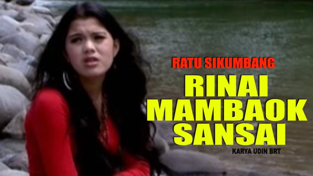 RINAI MAMBAOK SANSAI * RATU SIKUMBANG *