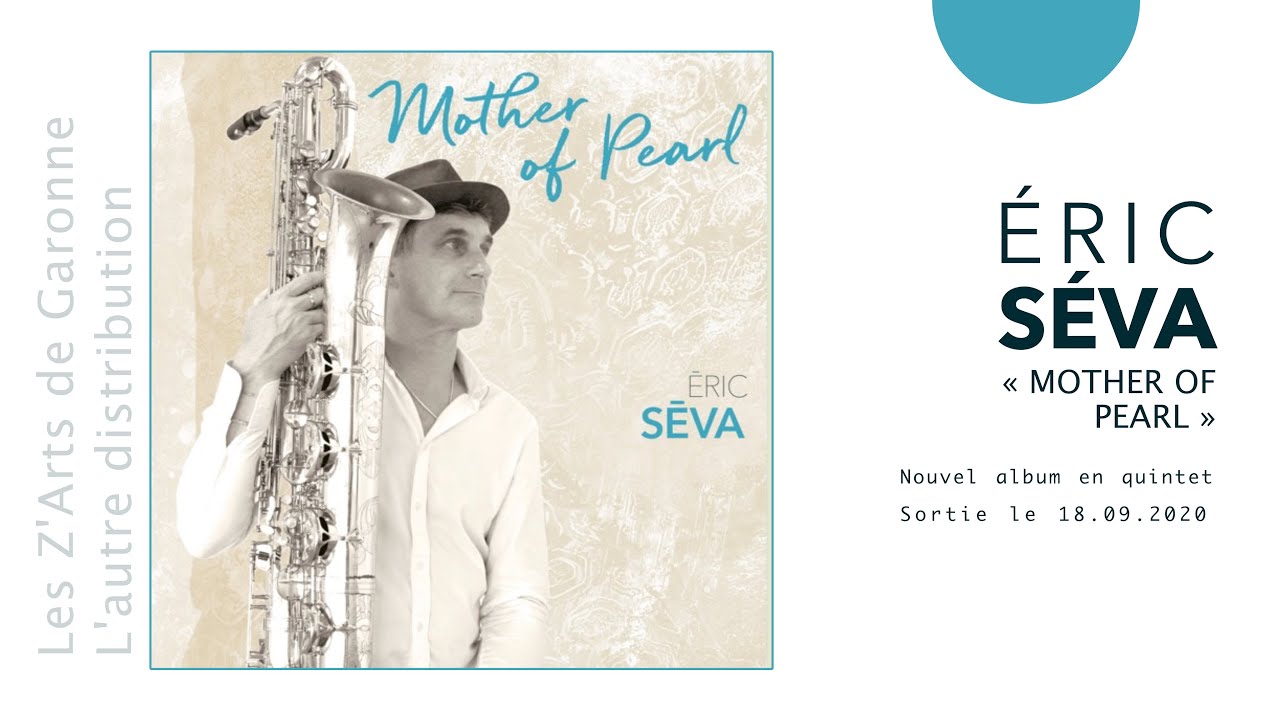 Eric Séva quintet — « Mother of Pearl »