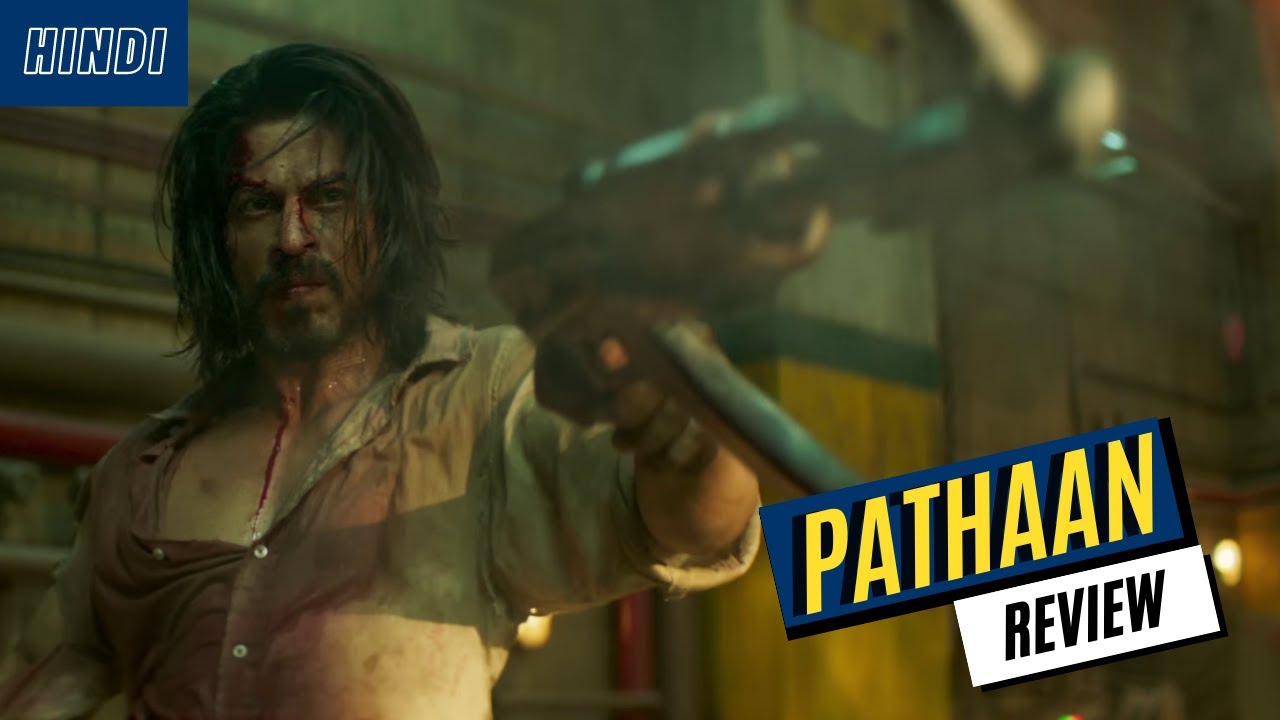 Pathaan - Movie Review