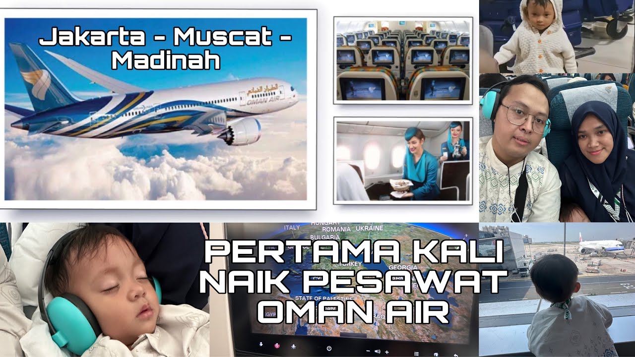 ✈️ Pertama Kali Naik Pesawat OMAN AIR dari JAKARTA Transit di MUSCAT tujuan MADINAH