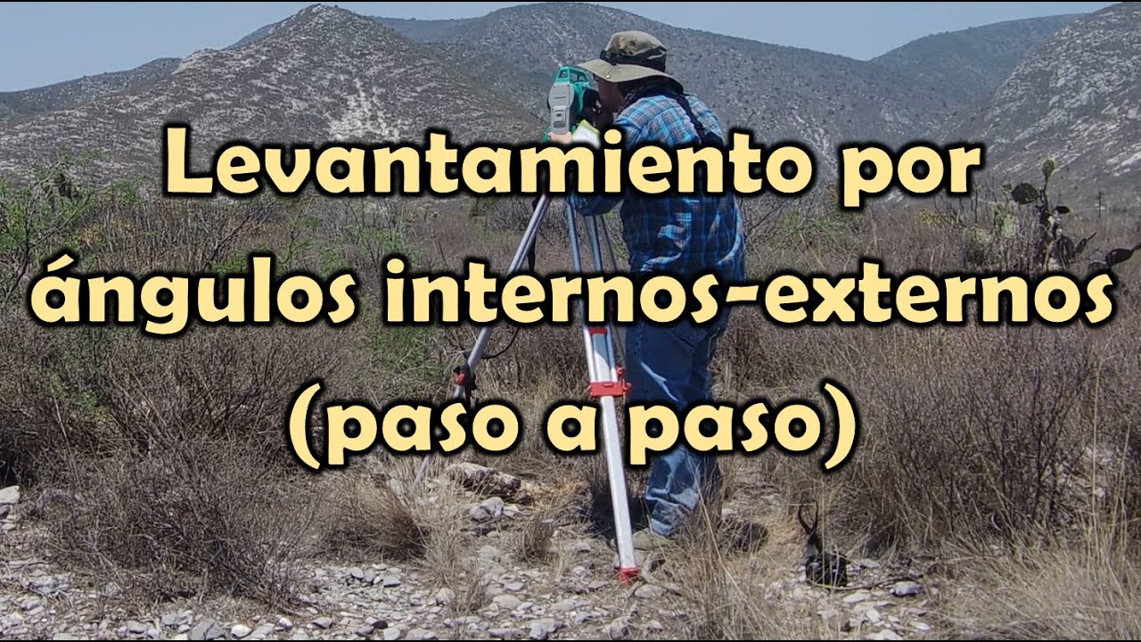 [Topografía] Levantamiento por ángulos internos externos (paso a paso)