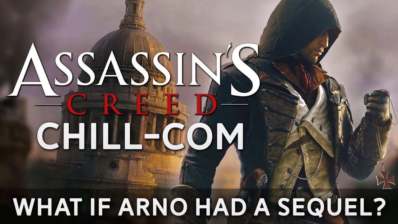 Что, если бы у Арно (AC Unity) был сиквел? | Assassin's Creed Chill-Com