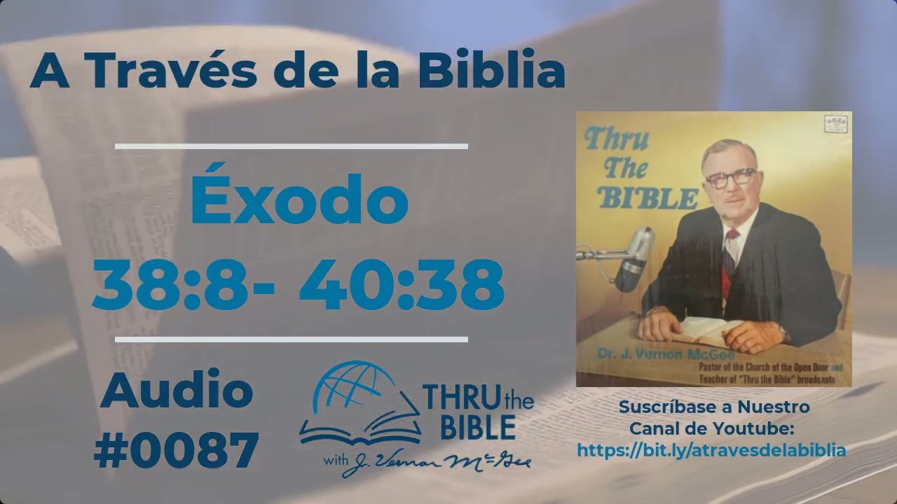 Éxodo 38:8 - 40:38 Dr J Vernon McGee #0087 #atravesdelabiblia