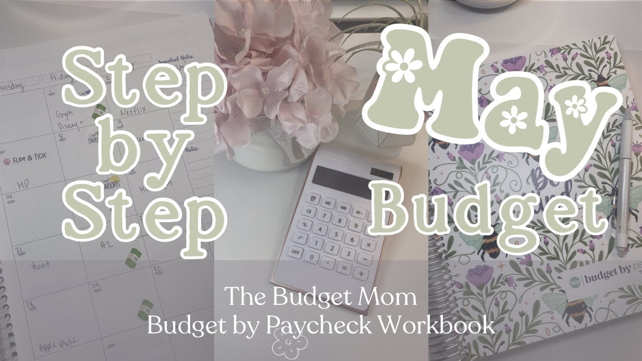 May Budget With Me 🌸 | Step By Step Budget | The Budget Mom Budget By Paycheck Workbook