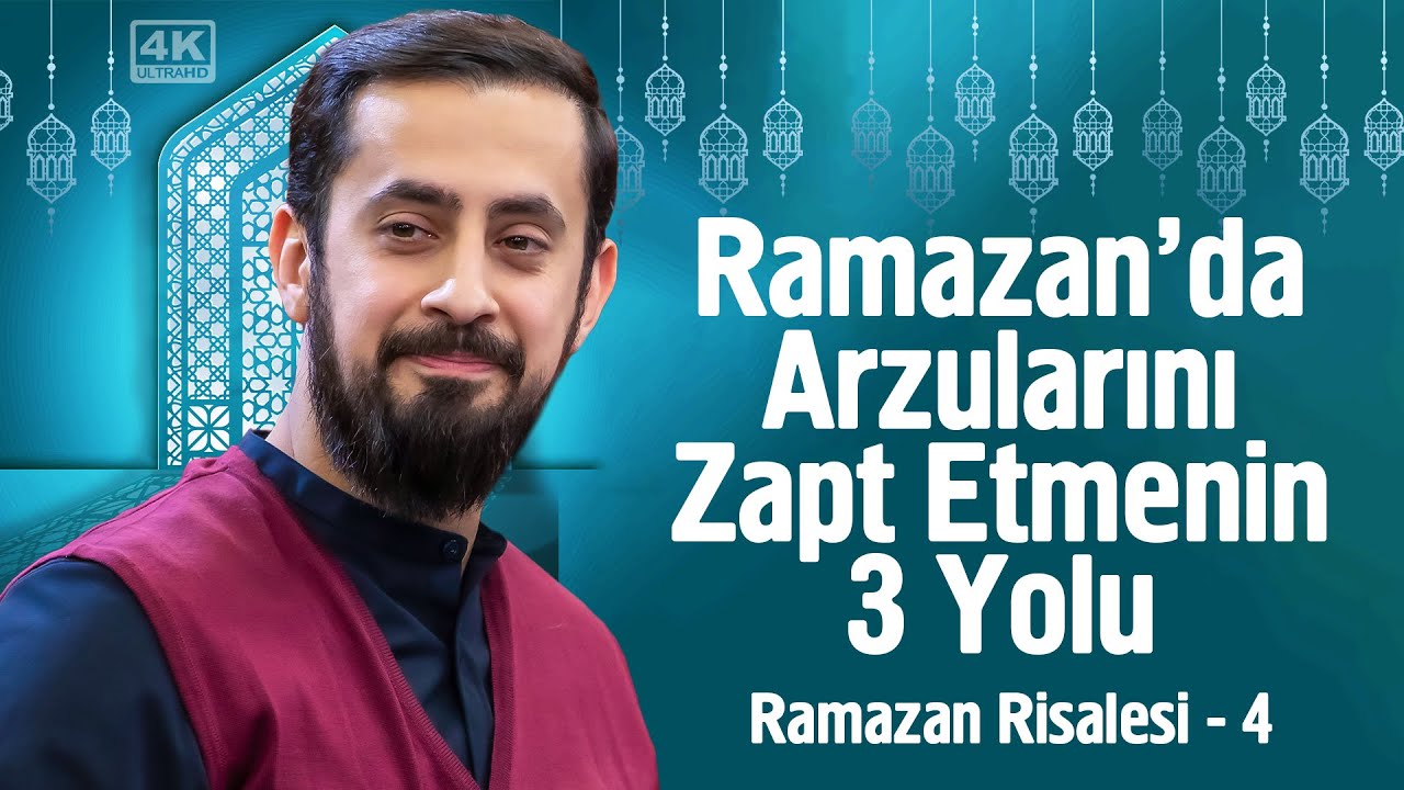 Ramazanda Arzularını Zapt Etmenin 3 Yolu - Ramazan Risalesi 4 - Nefsin Terbiyesi @Mehmedyildiz