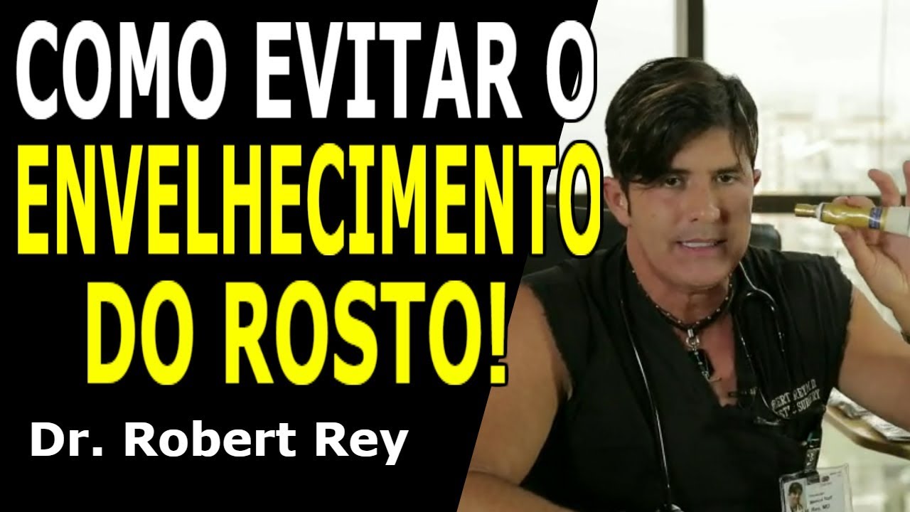 Dr. Rey - Como evitar o envelhecimento do rosto!
