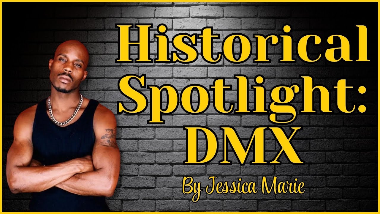 Historical Spotlight: DMX | Musings of Jessica Marie
