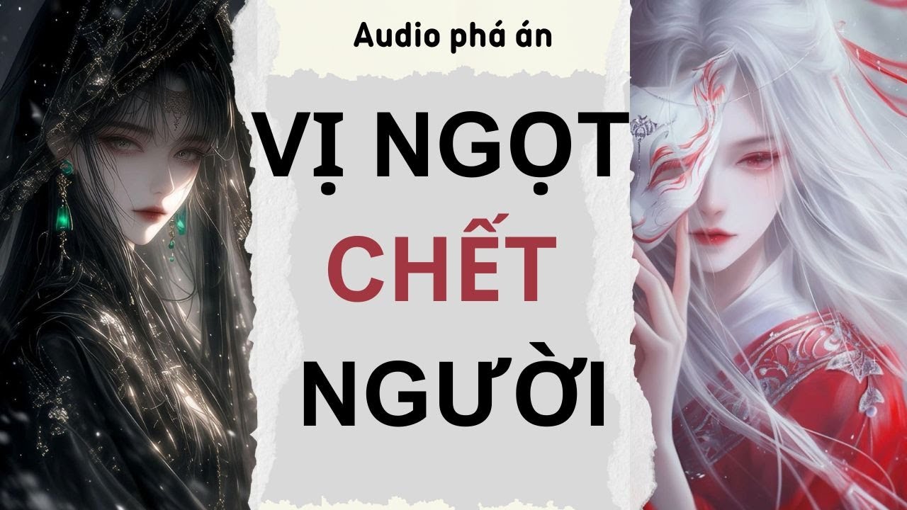[ TRUYỆN AUDIO ] Vị ngọt chết người (Full) | Rắn Audio #truyenaudio #audio #trinhthám