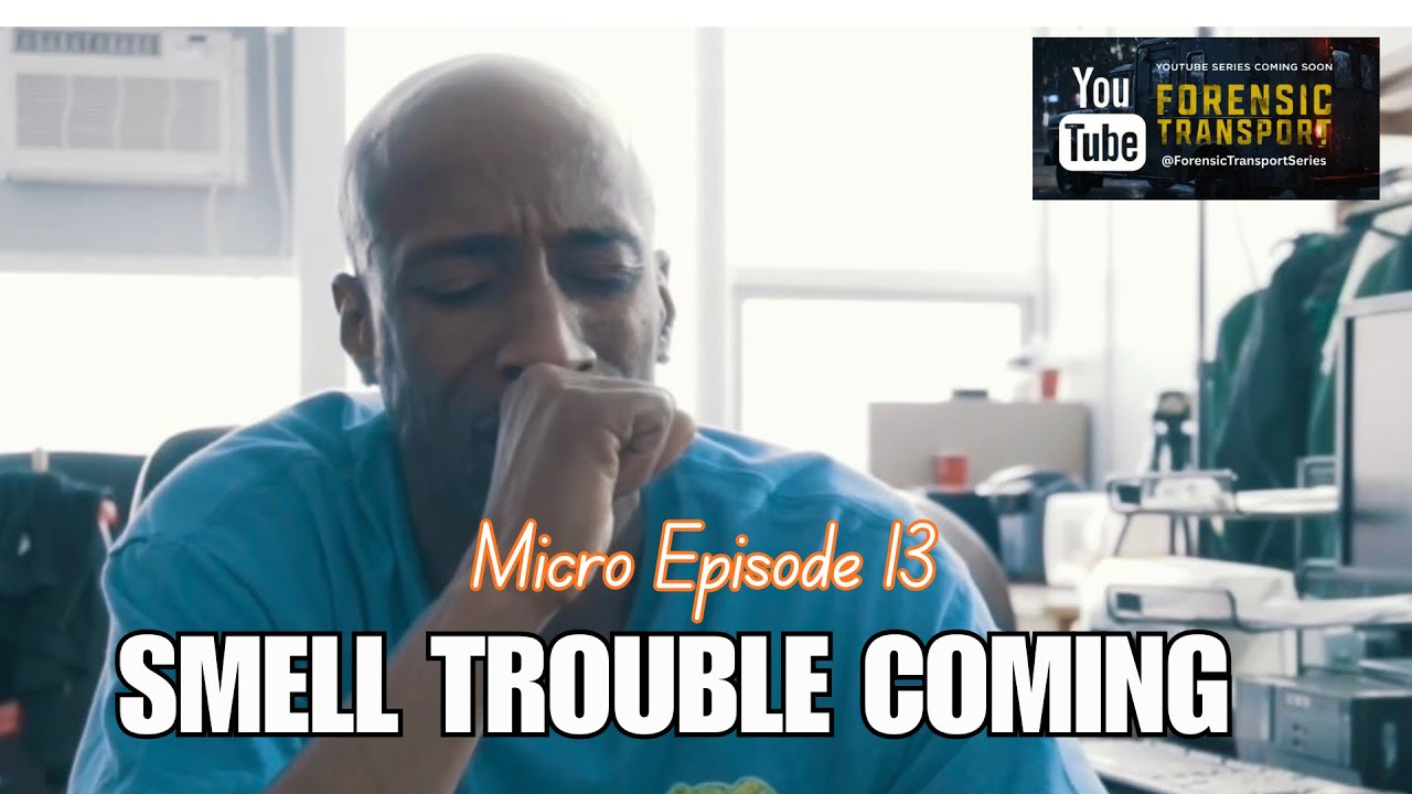 EP: 13 SMELL TROUBLE COMING #forensictransportseries #film #netflixseries #viralshort #viral 