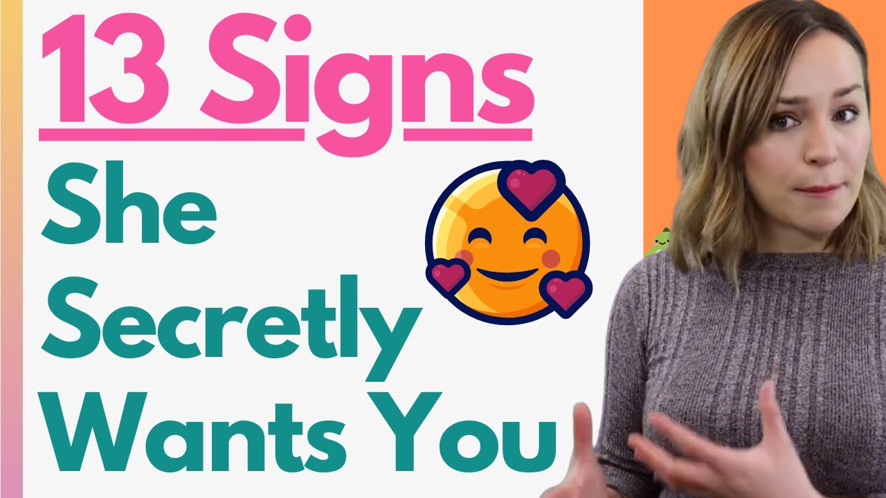 13 Signs She Secretly Wants You (How To Tell If A Girl Has A Secret Crush & Is Attracted To You!)