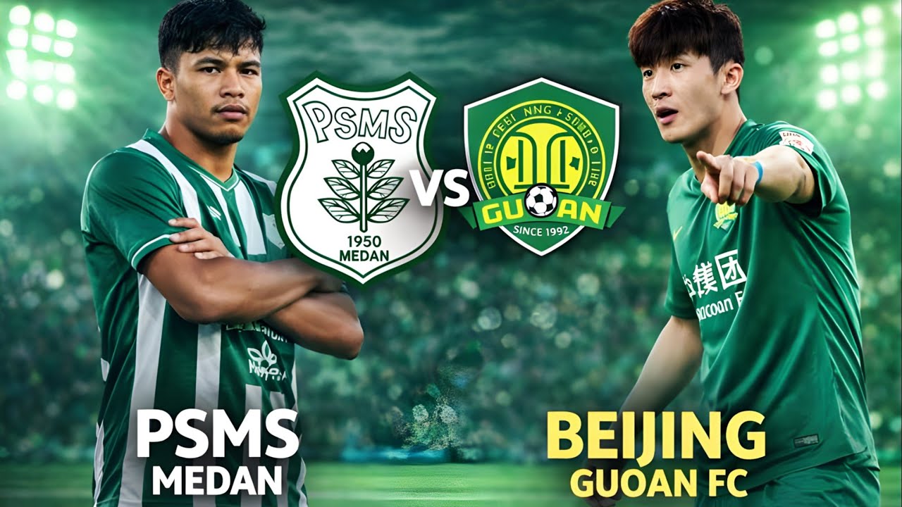 БОЛЬШОЙ МАТЧ! PSMS MEDAN против BEIJING GUOAN FC: Напряженная азиатская битва.