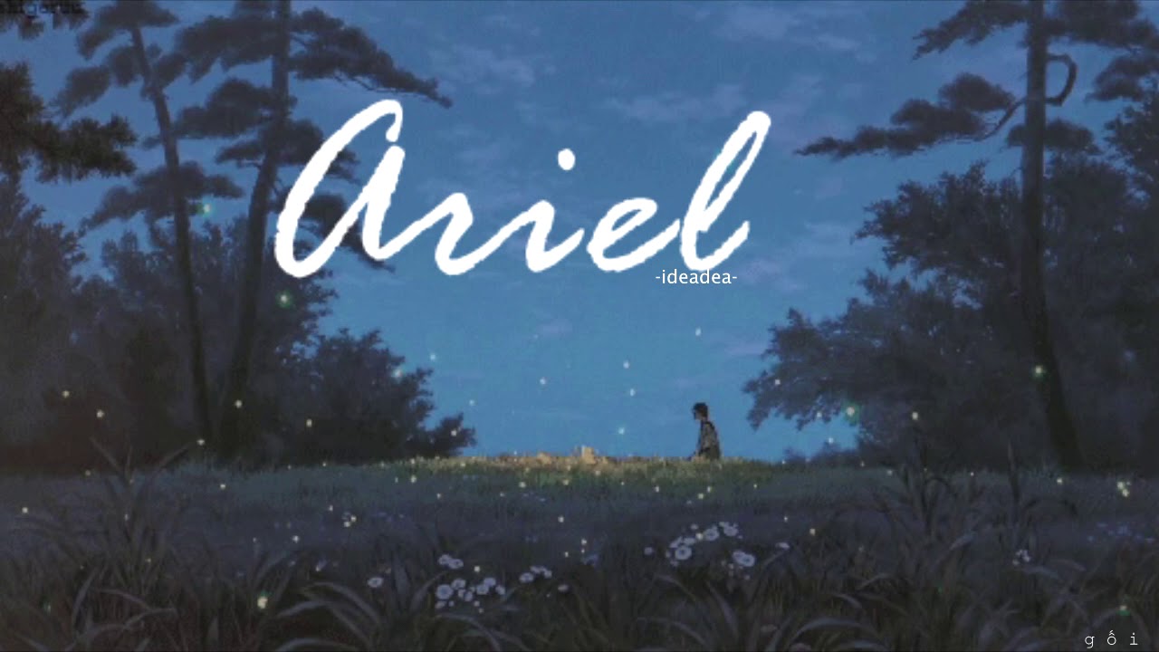 ;vietsub; Ariel ;;; ideadead
