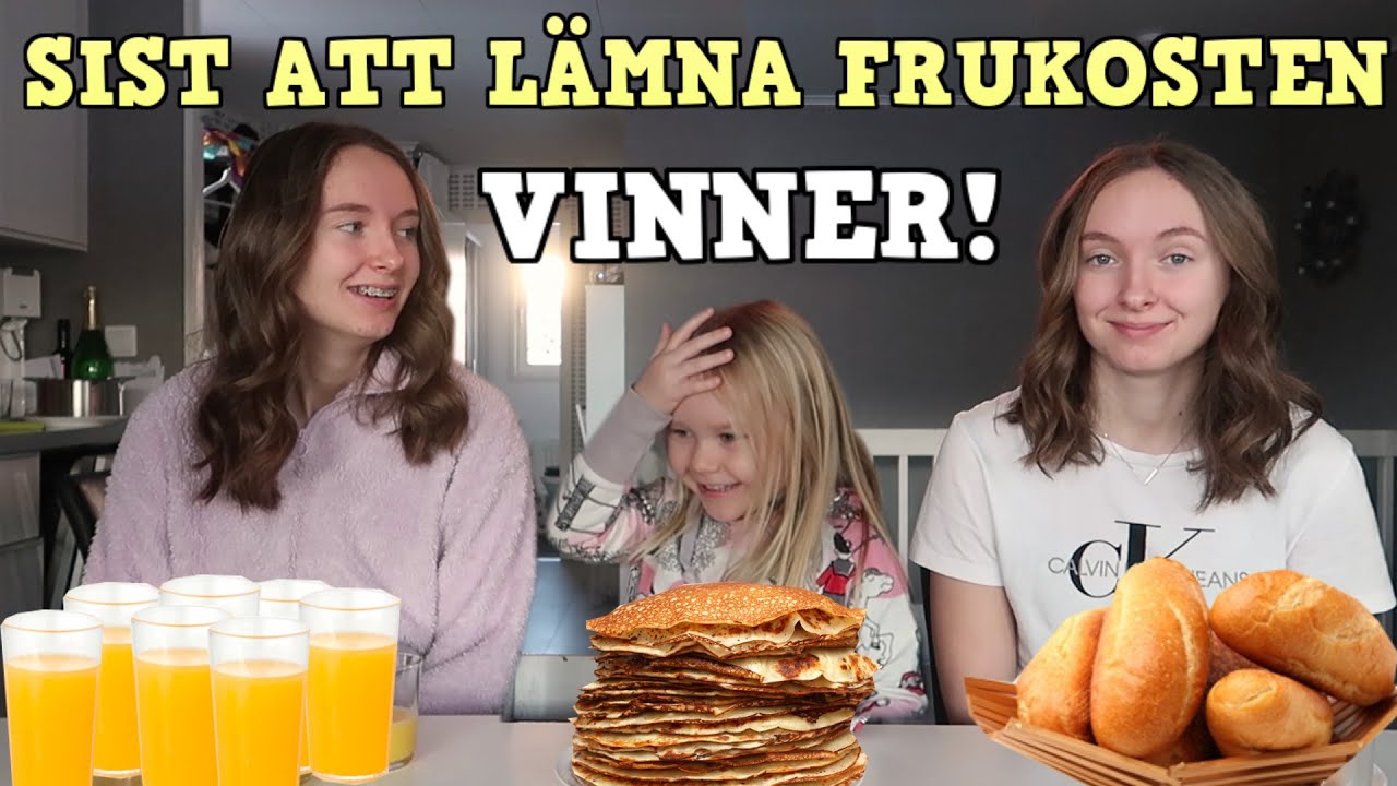 SIST ATT LÄMNA FRUKOSTEN VINNER