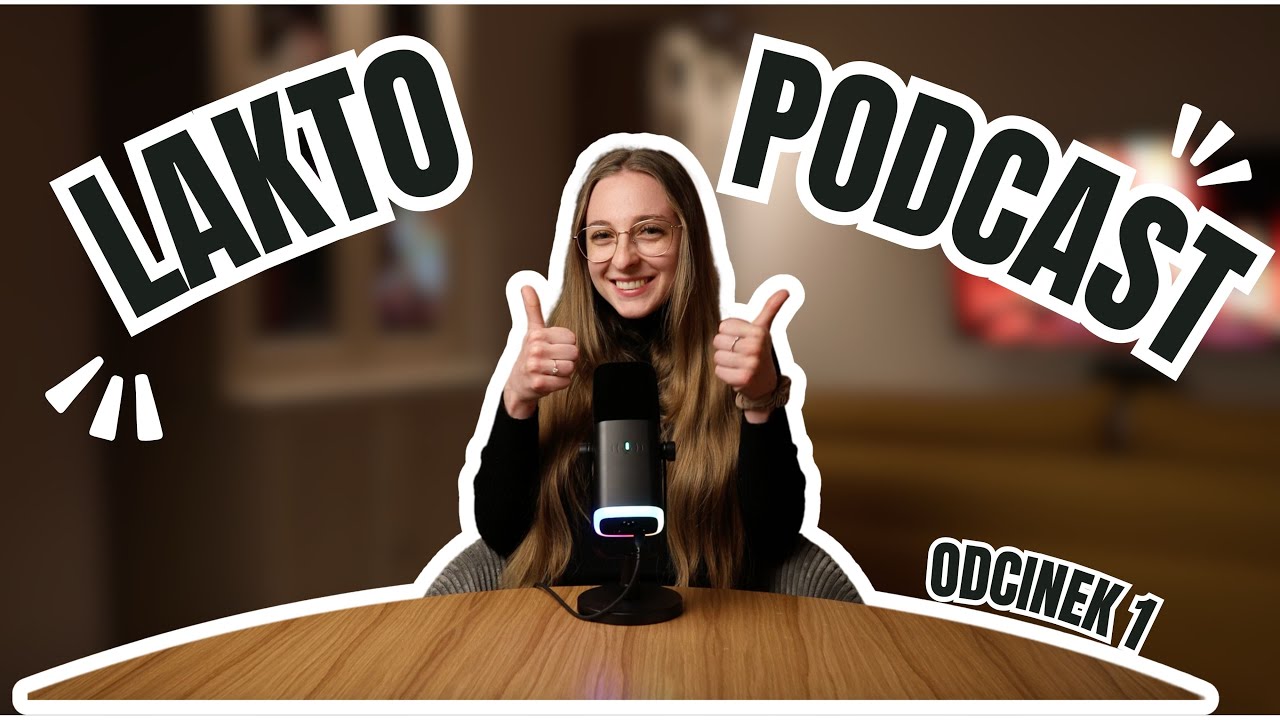 LAKTOPODCAST#1 Wprowadzenie i zapoznanie