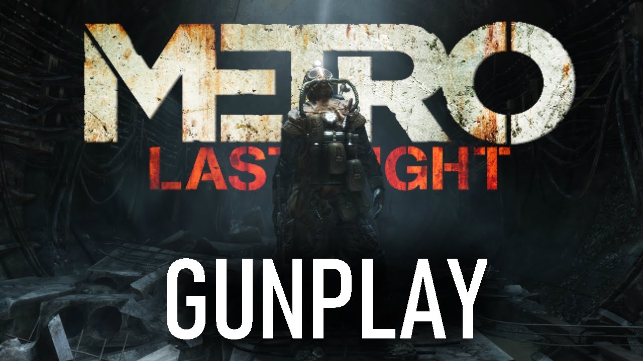 GUNPLAY - Metro: Last Light