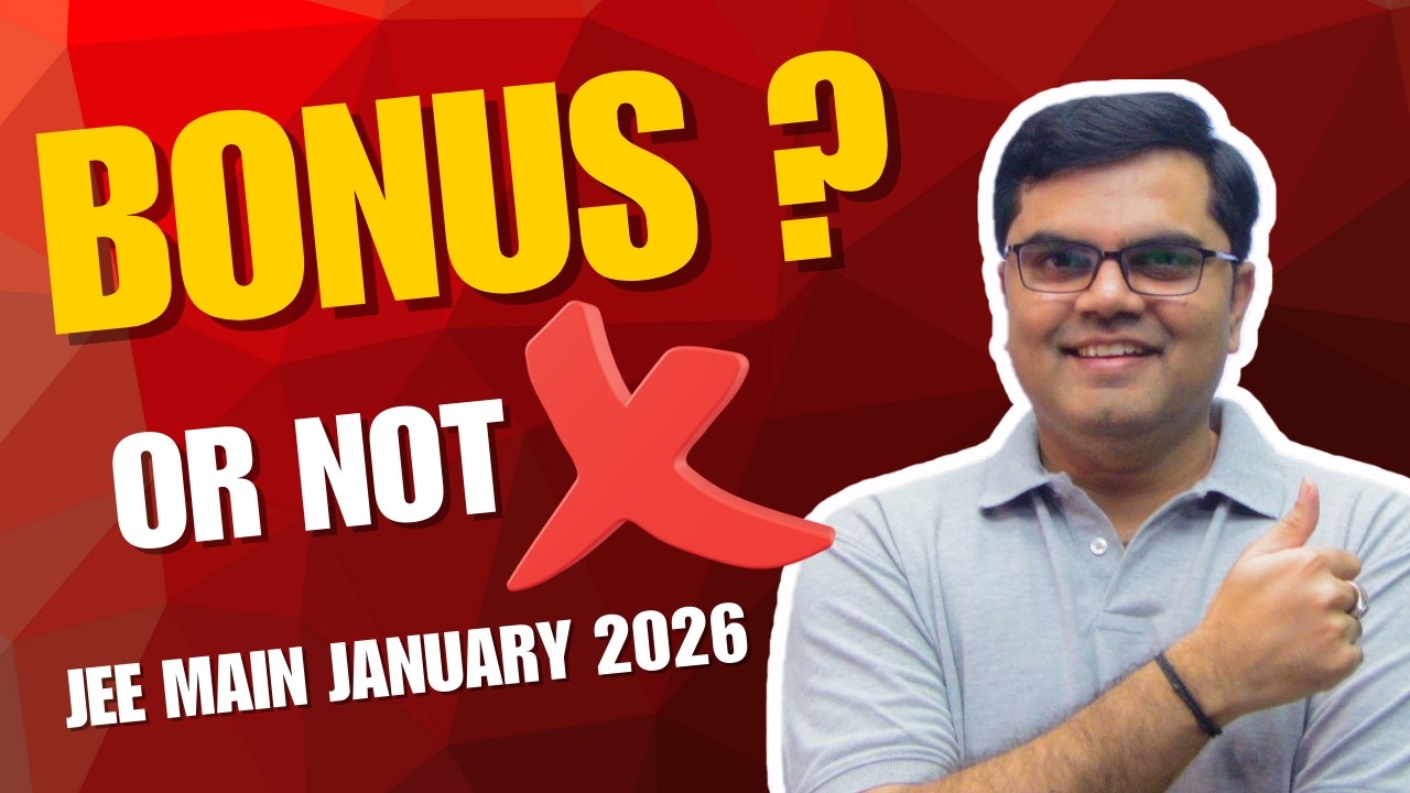 Bonus or Not? Final Verdict! JEE Main January 2026 | Jayant Sir