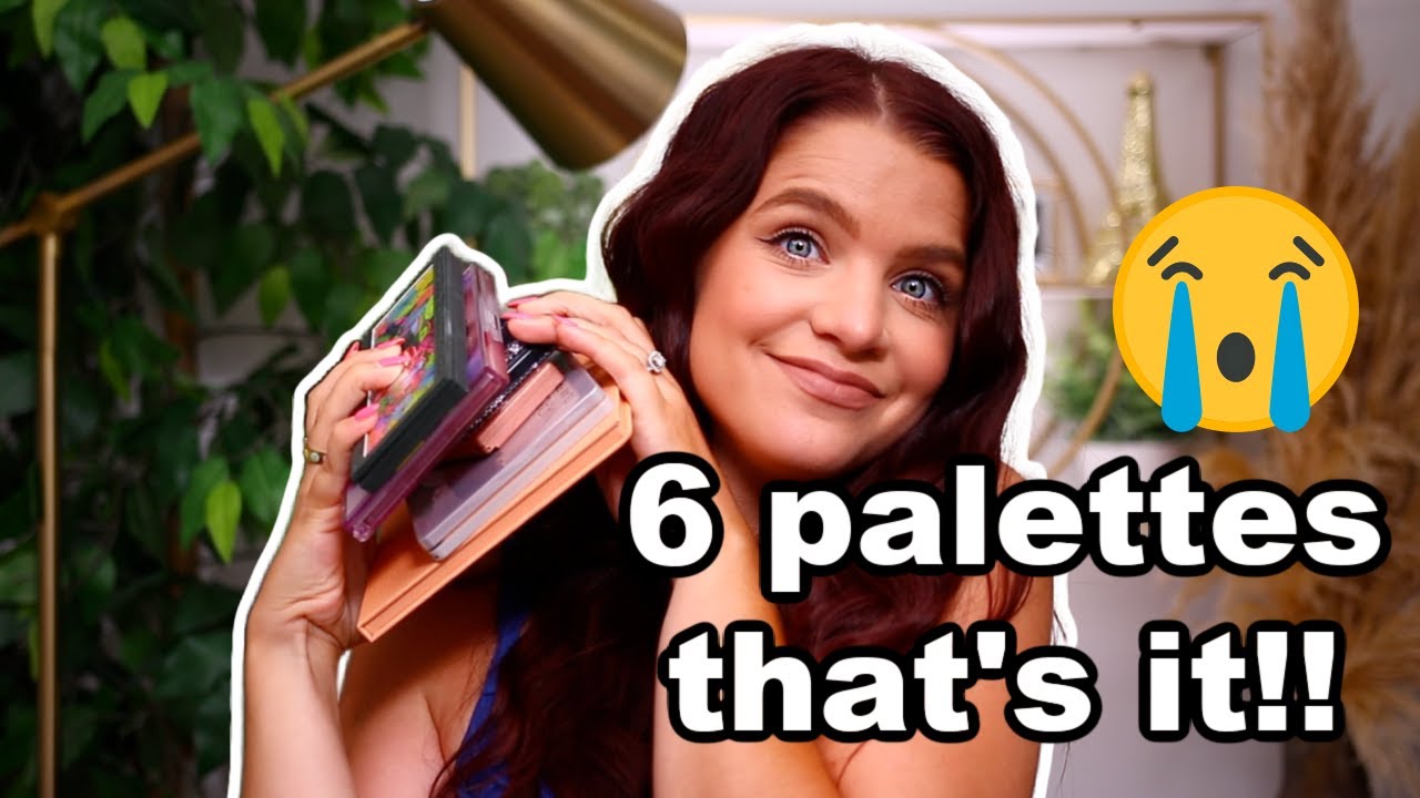 If I Could Only Keep 6 Eyeshadow Palettes