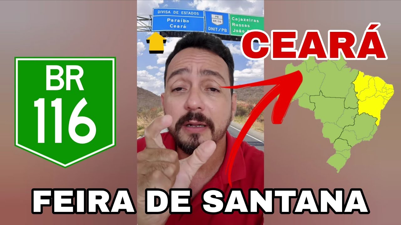 BR-116 de Feira de Santana at&eacute; Fortaleza-CE