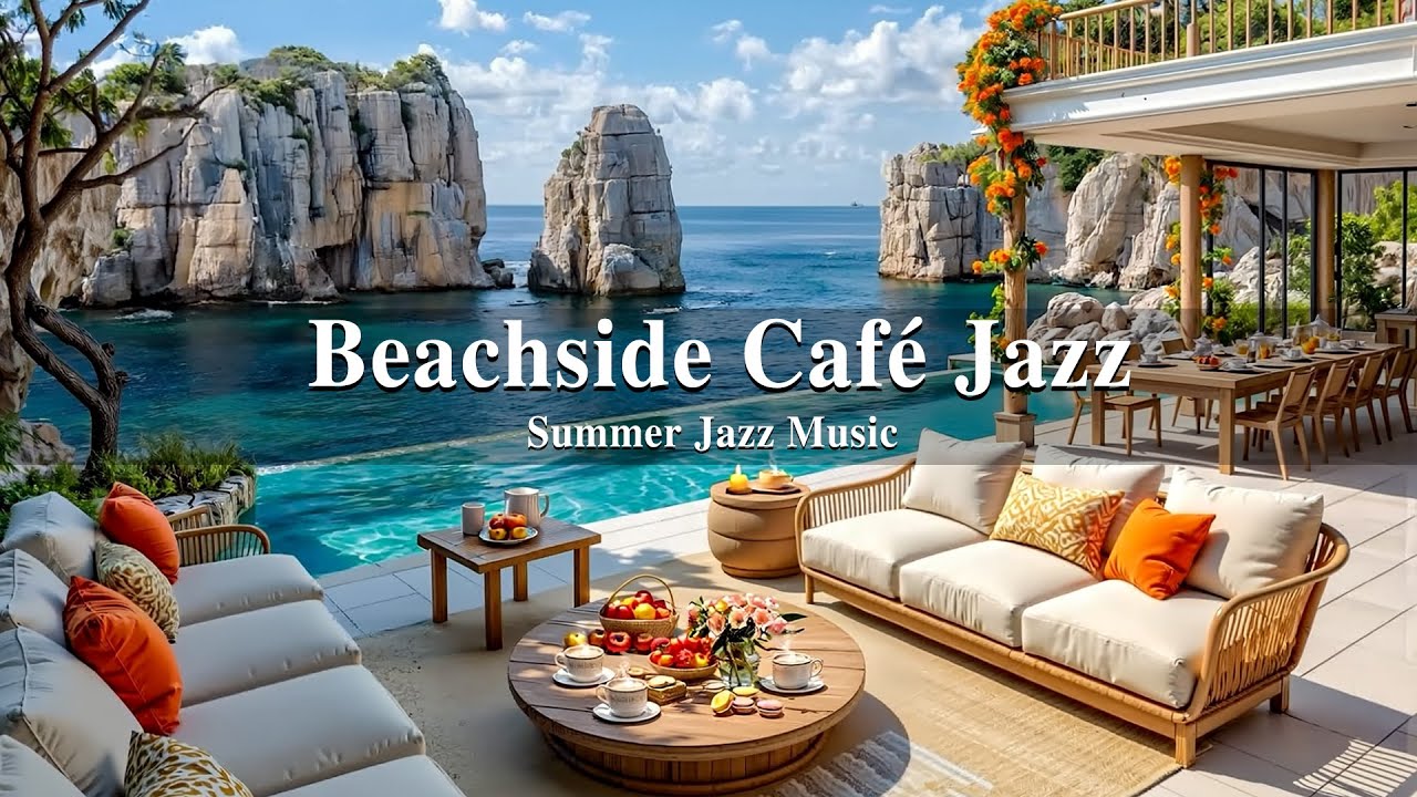 Floral Beachside Café Jazz - Calm Bossa Nova Guitar & Summer Sea View for a Gentle July Getaway