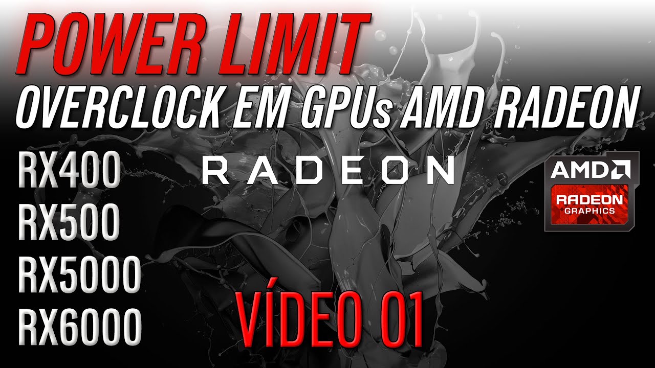 POWER LIMIT - Como fazer OVERCLOCK em GPUs AMD RADEON - AULA 01