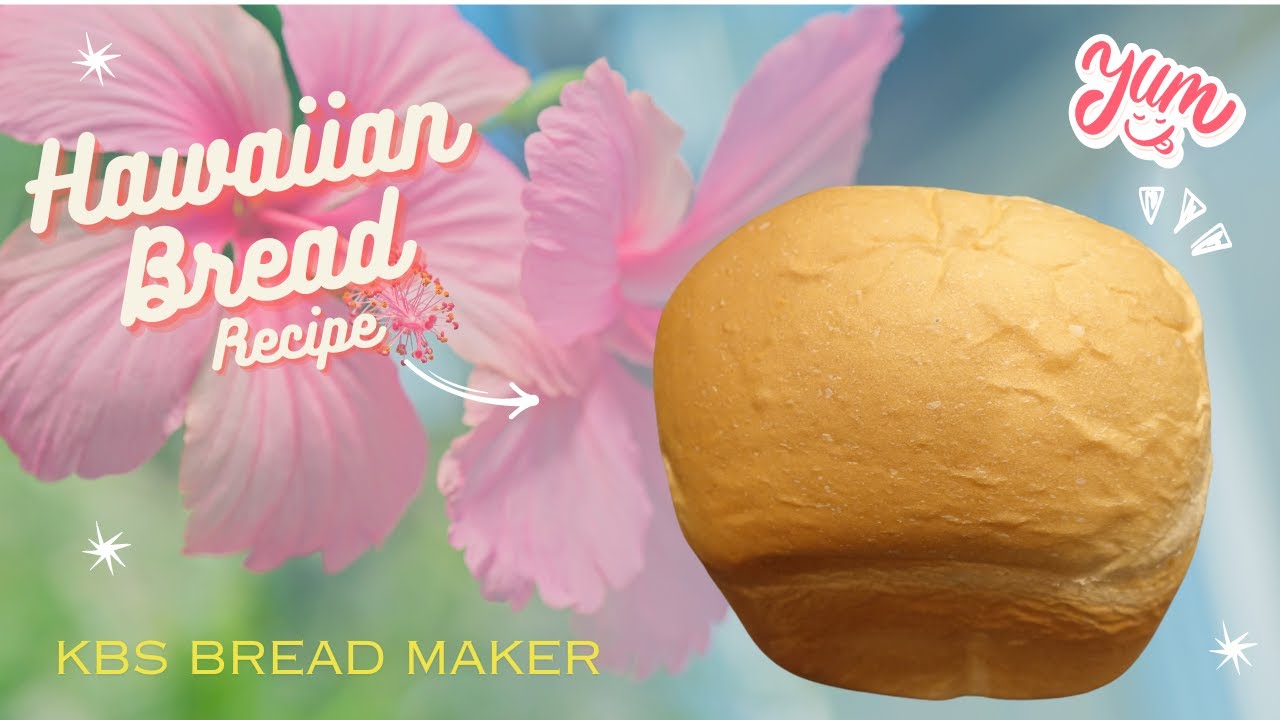 Hawaiian Bread Recipe/In KBS Bread Maker
