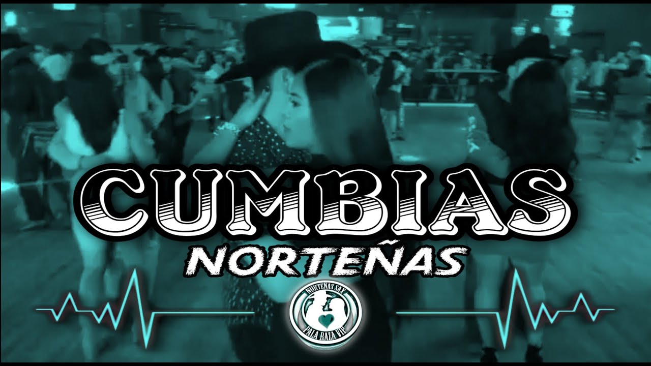 Cumbias Norteñas - Puras Perronas Para Bailar / Sax Pala Raza Vip