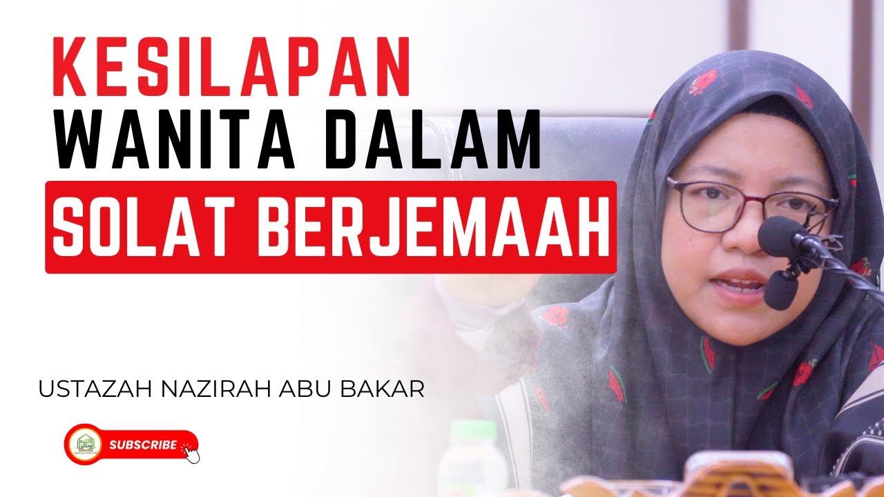 Rugi Kalau Buat Macam Ni Ketika Solat Berjemaah, Sayangnya...  - Ustazah Nazirah Abu Bakar