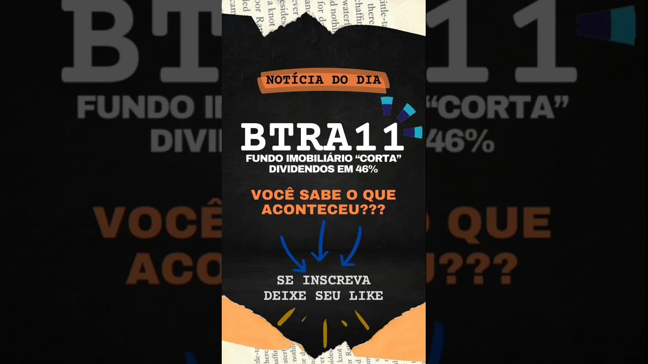 O que aconteceu com o BTRA11 ???