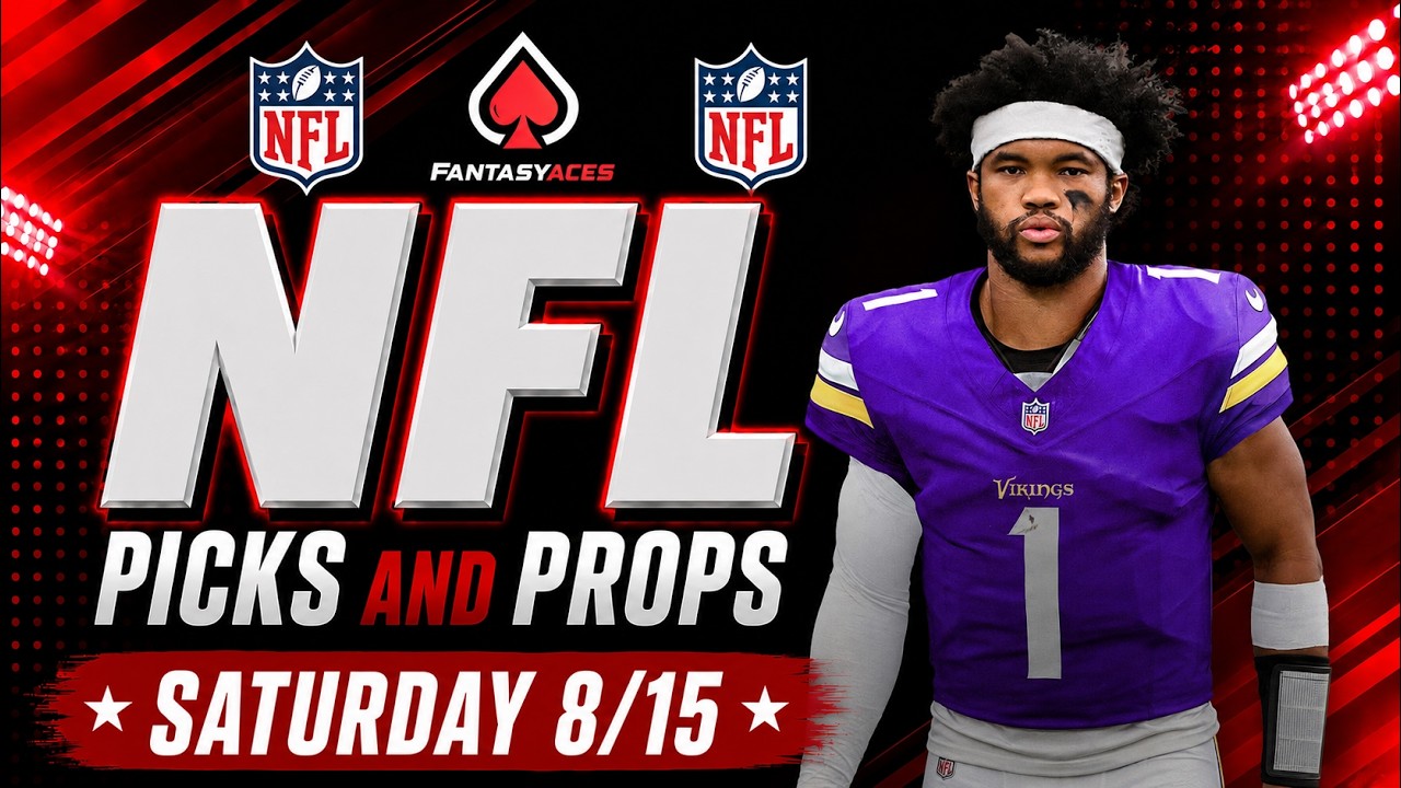 Best MLB & NFL Preseason Props & Bets for Saturday August 15th