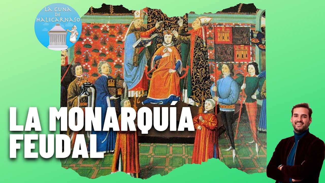 LA SOCIEDAD FEUDAL I | La monarquía y la nobleza 🤴🏻🏰